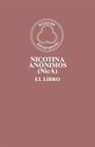 Members of Nicotine Anonymous - Nicotina Anónimos (NicA)