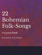 Vincent Pisek - 22 Bohemian Folk-Songs - Sheet Music for Voice and Piano