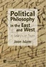 Jaan Islam - Political Philosophy in the East and West