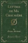 Octave Mirbeau - Lettres de Ma Chaumière (Classic Reprint)
