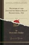 Unknown Author - Wochenblatt der Johanniter-Ordens-Balley Brandenburg, 1876, Vol. 17 (Classic Reprint)