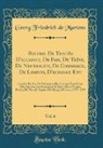 Georg Friedrich De Martens - Recueil De Traités D'alliance, De Paix, De Trêve, De Neutralite, De Commerce, De Limites, D'echange Etc, Vol. 6