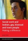 Julie Fish, Julie (School of Applied Social Sciences Fish - Social work and lesbian, gay, bisexual and trans people
