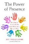 Joy Thomas Moore, Joy Thomas Moore - The Power of Presence