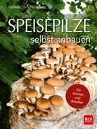 Stefanie Goldscheider - Speisepilze selbst anbauen