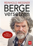 Reinhold Messner - Berge versetzen