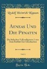 Rudolf Heinrich Klausen - Aeneas Und Die Penaten, Vol. 1