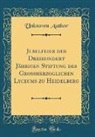 Unknown Author - Jubelfeier der Dreihundert Jährigen Stiftung des Grossherzoglichen Lyceums zu Heidelberg (Classic Reprint)