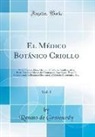 Renato de Grosourdy - El Médico Botánico Criollo, Vol. 1
