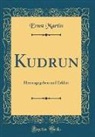 Ernst Martin - Kudrun