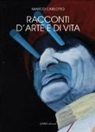 Marco Carlotto - Racconti d'arte e di vita