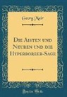 Georg Mair - Die Aisten und Neuren und die Hyperboreer-Sage (Classic Reprint)