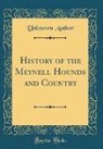 Unknown Author - History of the Meynell Hounds and Country (Classic Reprint)