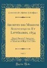 Commission Des Missions Scientifiques - Archives des Missions Scientifiques Et Littéraires, 1854, Vol. 3