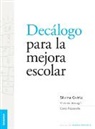 Victoria Abreg¿, Victoria Abregú, Silvina Gvirtz, Carla Paparella - Decálogo para la mejora escolar