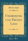 Thomas Mann - Unordnung und Frühes Leid (Classic Reprint)