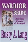 Rusty A. Lang - Warrior Bride
