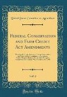 United States Committee On Agriculture - Federal Conservation and Farm Credit Act Amendments, Vol. 2