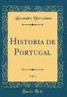 Alexandre Herculano - Historia de Portugal, Vol. 3 (Classic Reprint)