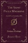 Anthony Trollope - The Saint Pauls Magazine, Vol. 8