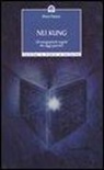 Kosta Danaos - Nei Kung. Gli insegnamenti segreti dei saggi guerrieri
