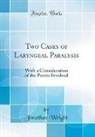 Jonathan Wright - Two Cases of Laryngeal Paralysis