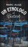 Marc Augé - Un etnologo al bistrot