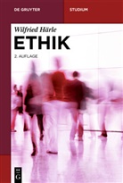 Wilfried Härle - Ethik
