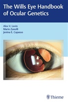 Jenin Capasso, Jenina Capasso, Jenina E. Capasso, Ale Levin, Alex Levin, Alex V Levin... - Wills Eye Handbook of Ocular Genetics