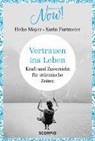 Karin Furtmeier, Heik Mayer, Heike Mayer - Edition NOW! Vertrauen ins Leben