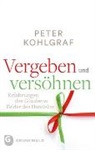 Peter Kohlgraf, Peter (Dr.) Kohlgraf - Vergeben und versöhnen