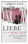Verena Kast - Liebe wie im Märchen