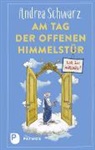Andrea Schwarz, Thomas Plaßmann - Am Tag der offenen Himmelstür: Nur ein Märchen?