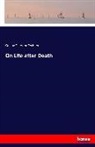 Gustav Theodor Fechner - On Life after Death