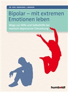 Dr. Eberhard J. Wormer, Eberhard J (Dr) Wormer, Eberhard J. Wormer - Bipolar - mit extremen Emotionen leben