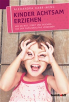 Alexandra Karr-Meng - Kinder achtsam erziehen