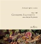 Ferdinando Viglieno Cossalino - Giuseppe Falchetti 1843-1918. Una vita per la pittura