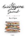 Alberto Aragón Mora, Iosune Nerea Robles López - Cocina vegana gourmet