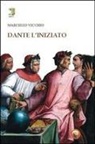 Marcello Vicchio - Dante l'iniziato