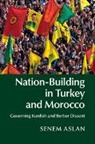 Senem Aslan, Senem (Bates College Aslan, Aslan Senem - Nation-Building in Turkey and Morocco