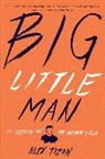 Alex Tizon - Big Little Man