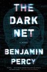 Benjamin Percy - The Dark Net