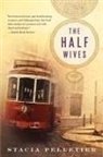 Stacia Pelletier - The Half Wives