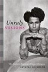 Gayatri Gopinath - Unruly Visions