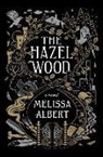 Melissa Albert - The Hazel Wood
