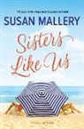 Susan Mallery - Sisters Like Us
