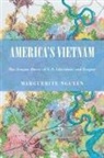 Marguerite Nguyen, Marguerite Bich Nguyen - America's Vietnam