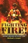 Michael L. Cooper - Fighting Fire!