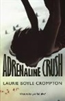 Laurie Boyle Crompton - Adrenaline Crush