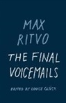 Max Ritvo, Louise Gluck, Louise Glück - The Final Voicemails